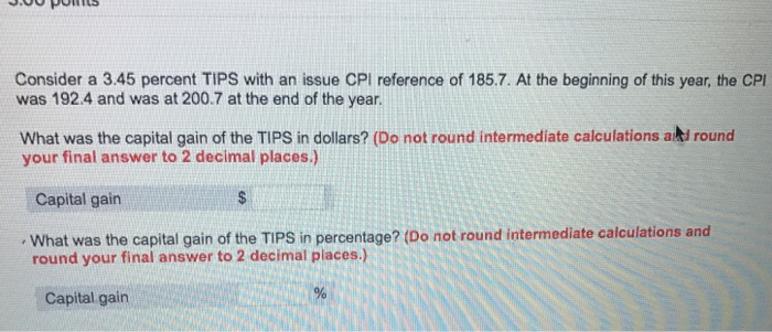 Consider a 3.45 percent TIPS with an issue CPI reference of