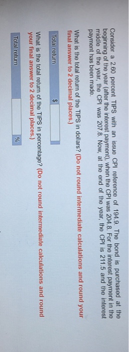  Consider a 2.60 percent TIPS with an issue CPI reference of