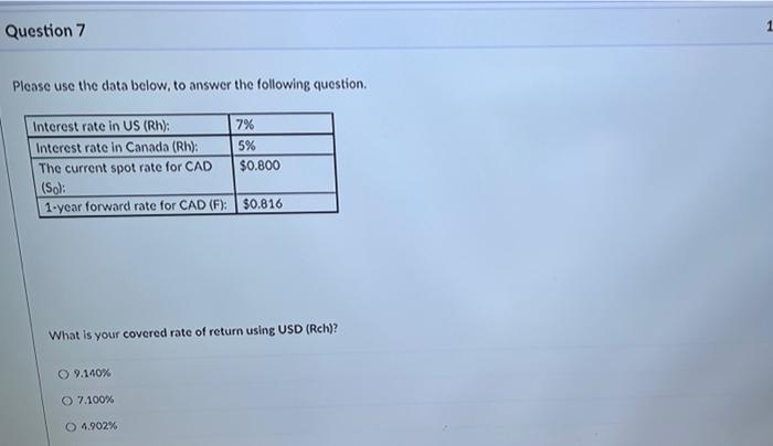  Question 7 Please use the data below, to answer the following