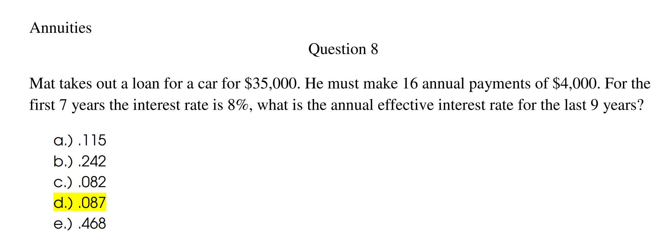 Annuities. Please show step by step. Answer is D.\ Mat takes