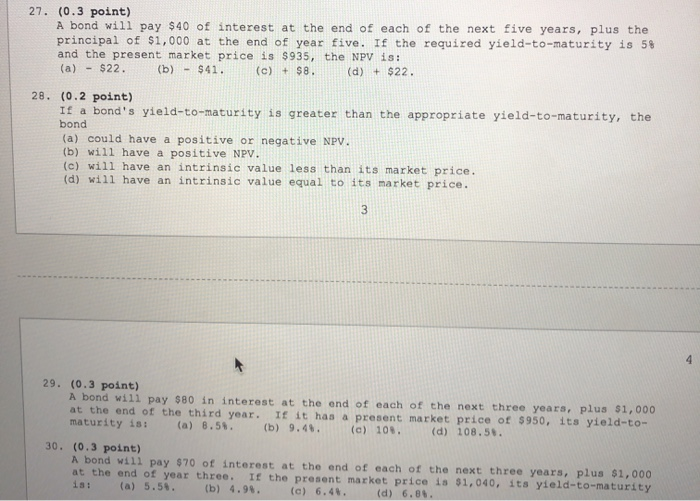 please show work for these questions 27. (0.3 point) A bond will