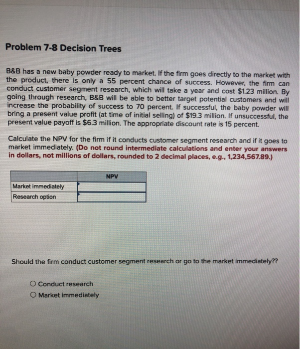  Problem 7-8 Decision Trees B&B has a new baby powder ready