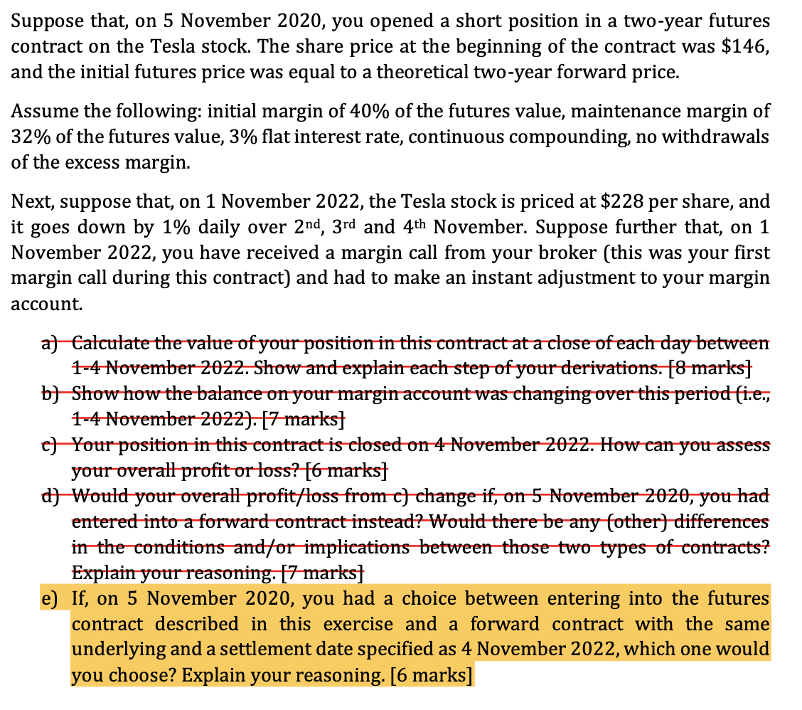 PLEASE ONLY ANSWER PART E WHICH IS HIGHLIGHTED Suppose that, on