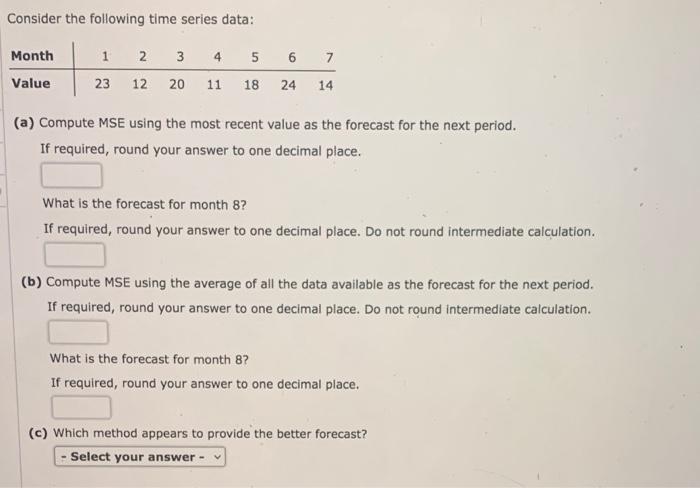  Consider the following time series data: Month 1 2 3 4