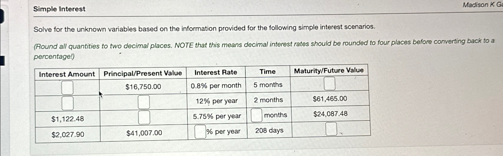  Simple Interest Solve for the unknown variables based on the information