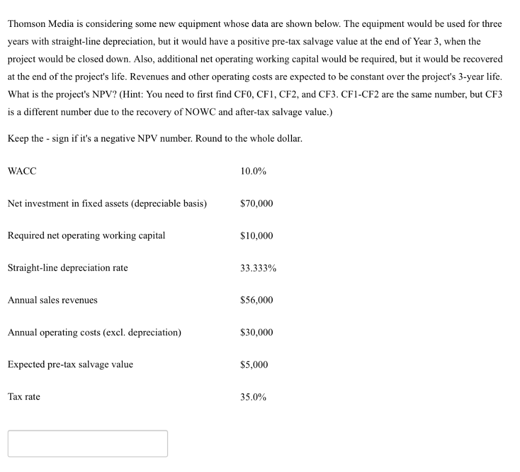  Thomson Media is considering some new equipment whose data are shown