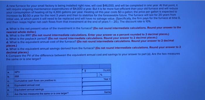 plz answer b, d, e A new furnace for your small factory