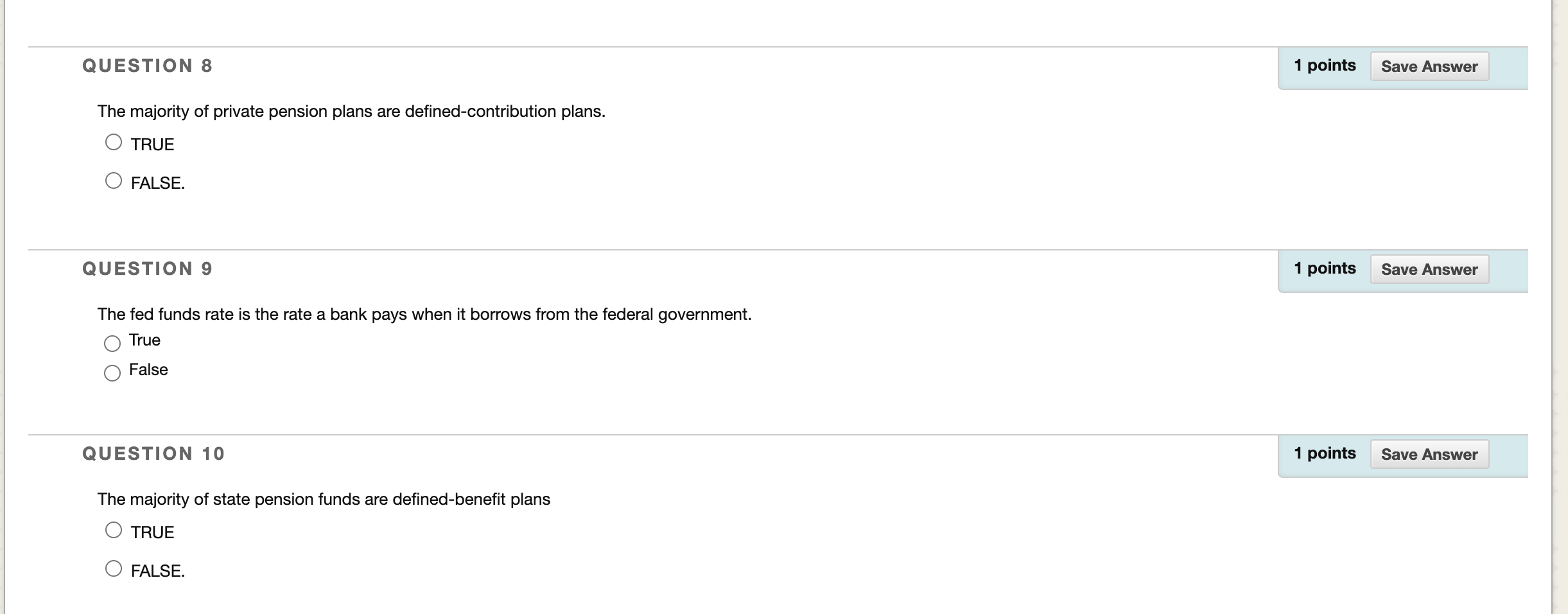  QUESTION 8 1 points Save Answer The majority of private pension