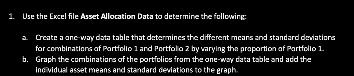  1. Use the Excel file Asset Allocation Data to determine the