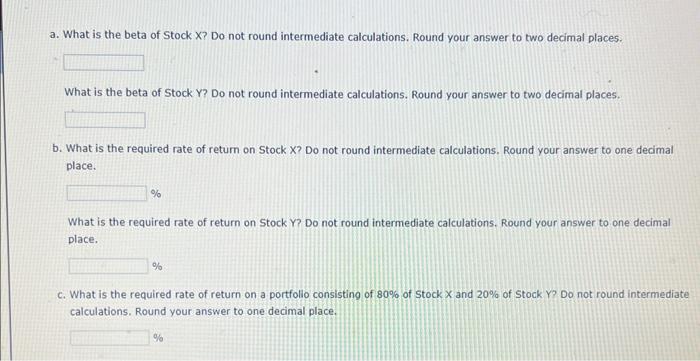 Return You have observed the following returns over time: Assume that the