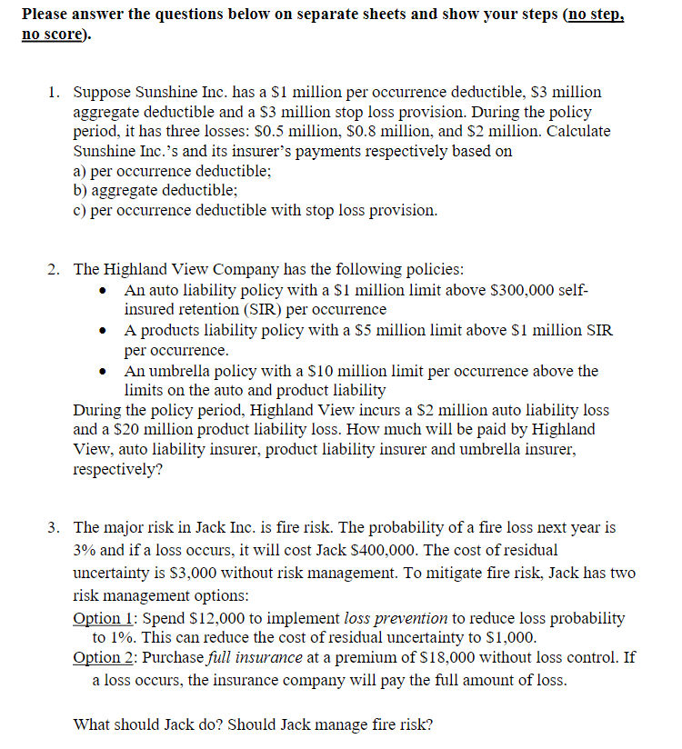 Please answer the questions below on separate sheets and show your
