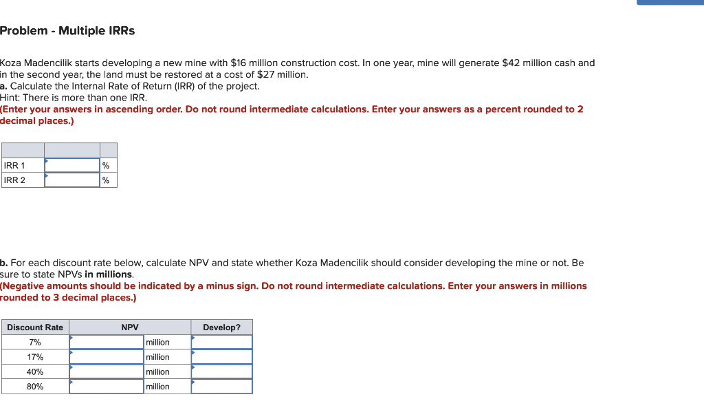  Problem - Multiple IRRS Koza Madencilik starts developing a new mine