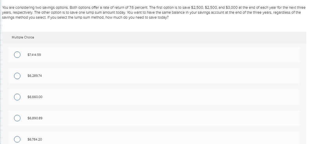  You are considering two savings options. Both options offer a rate