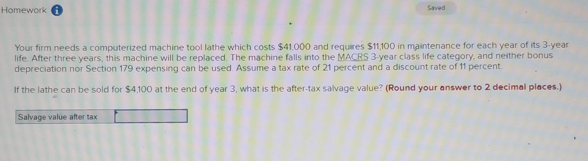 Homework i Saved Your firm needs a computerized machine tool lathe