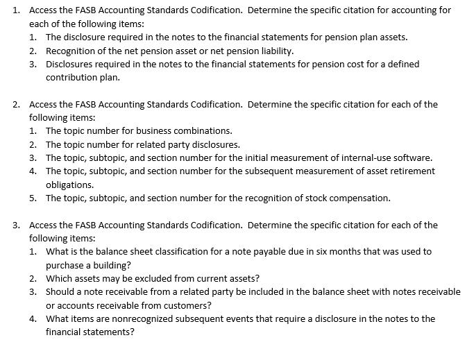  1. Access the FASB Accounting Standards Codification. Determine the specific citation
