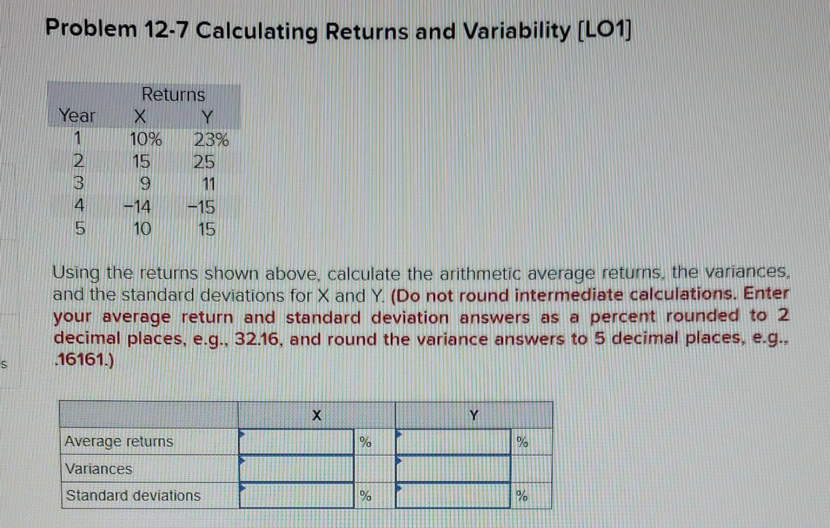  Problem 12-7 Calculating Returns and Variability [LO1] Using the returns shown