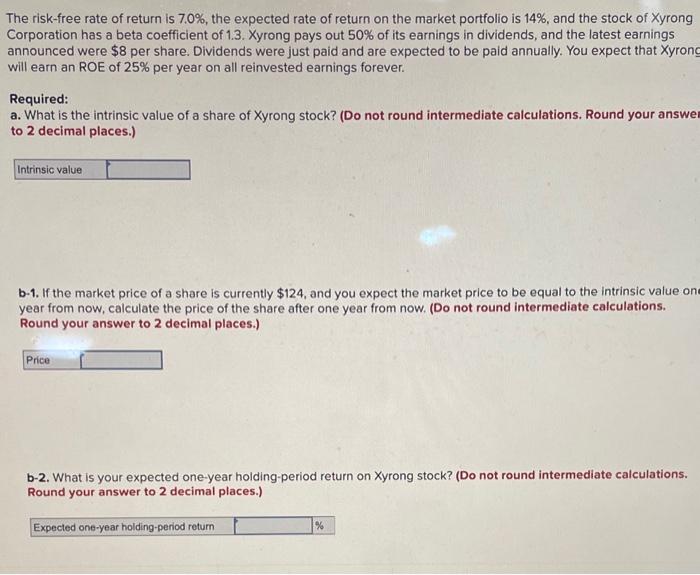  The risk-free rate of return is 7.0%, the expected rate of