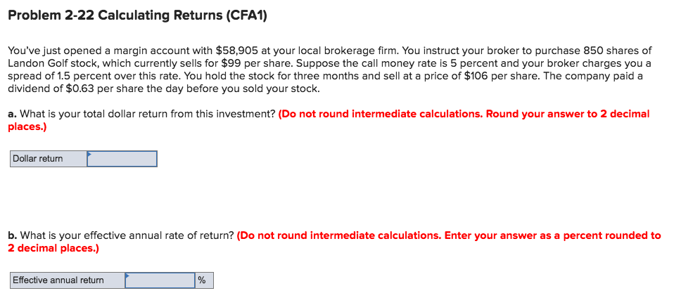  You've just opened a margin account with $58,905 at your local