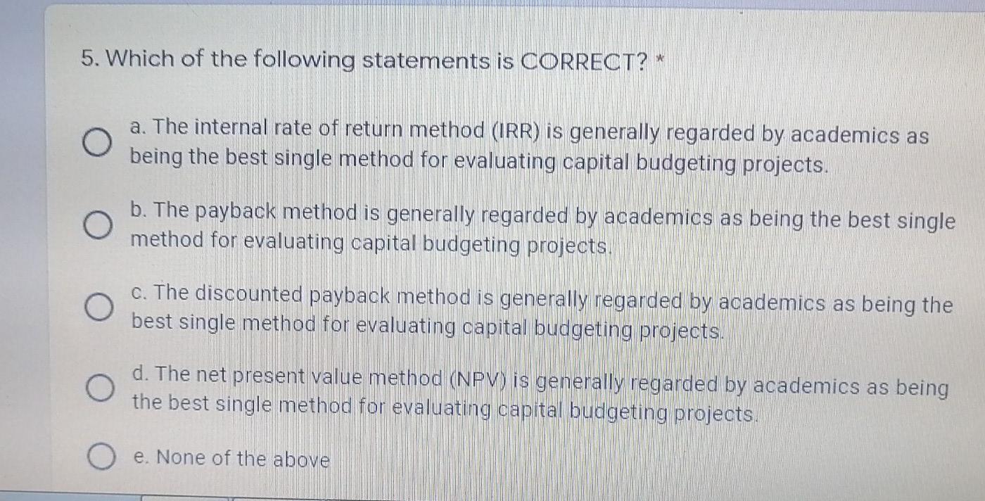 O a. Internal rate of return O b. Profitability index O c.