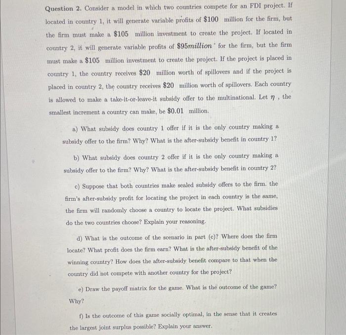 Please show work. Thank you Question 2. Consider a model in which