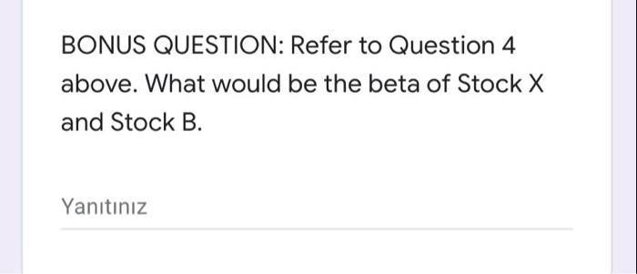 4- Consider a world with only two risky assets, X and Y,