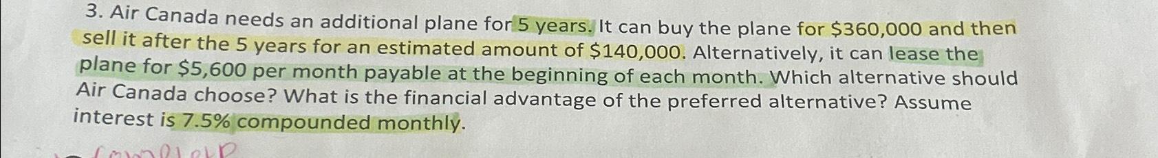  Air Canada needs an additional plane for 5 years. It can