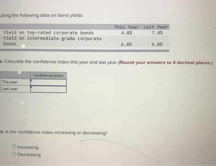  Using the following data on bond yields: This Year Last Year