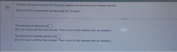  Find the compound amount for the given deposit and the amount