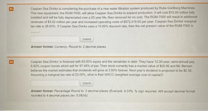 #2 Caspian Sea Drinks is considering the purchase of a new water