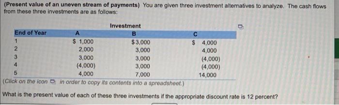 what is the present value for each of these three investments if