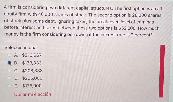 A firm is considering two different capital structures. The first option