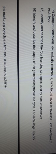  14) Compare continuous, dynamically continuous, and discontinuous innovations. Give examples of