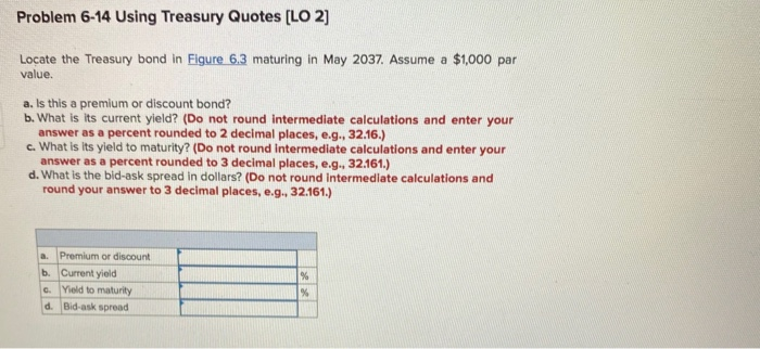  Problem 6-14 Using Treasury Quotes (LO 2] Locate the Treasury bond