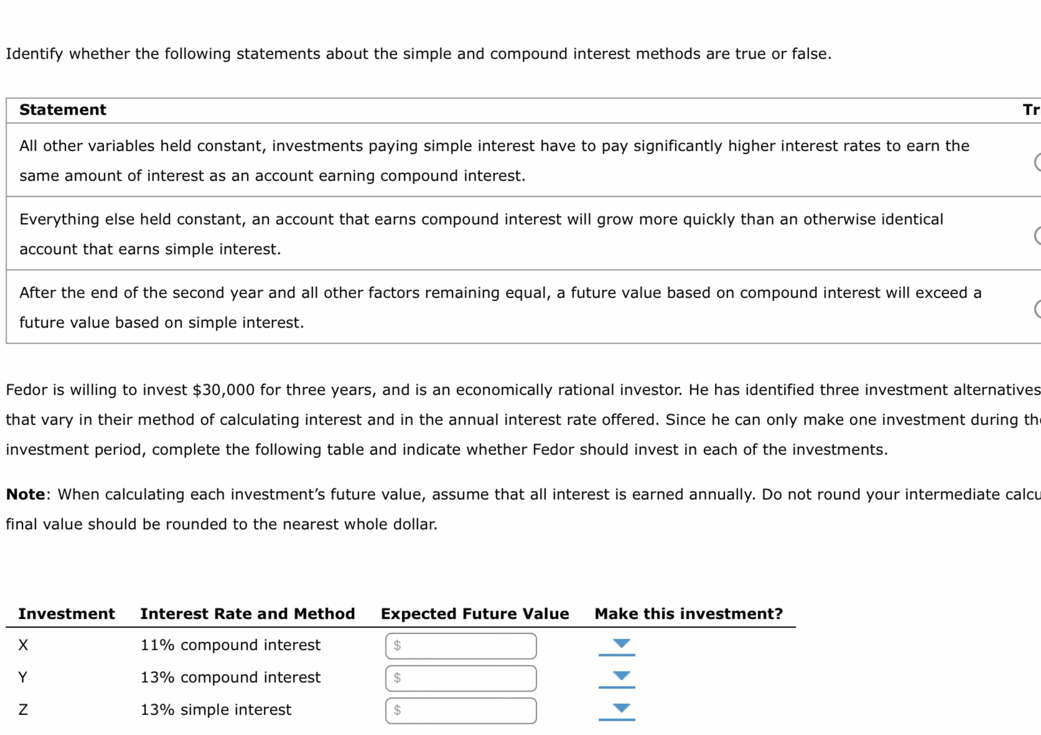  Identify whether the following statements about the simple and compound interest