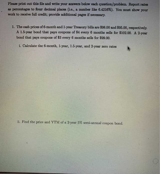  Please print out this file and write your answers below each