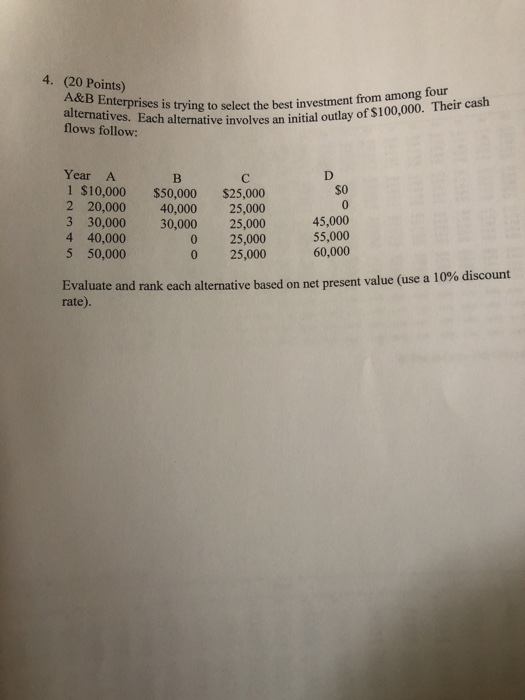 please show work A&B Enterprises is trying to select the best investment