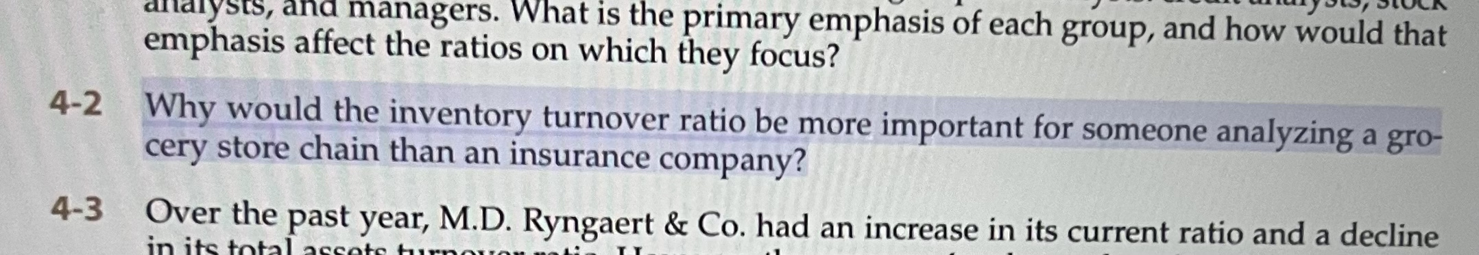  4-2 Why would the inventory turnover ratio be more important for