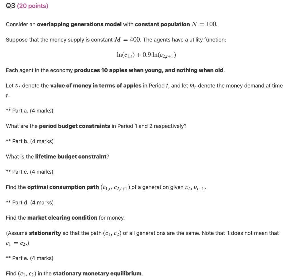  Q3 (20 points) Consider an overlapping generations model with constant population