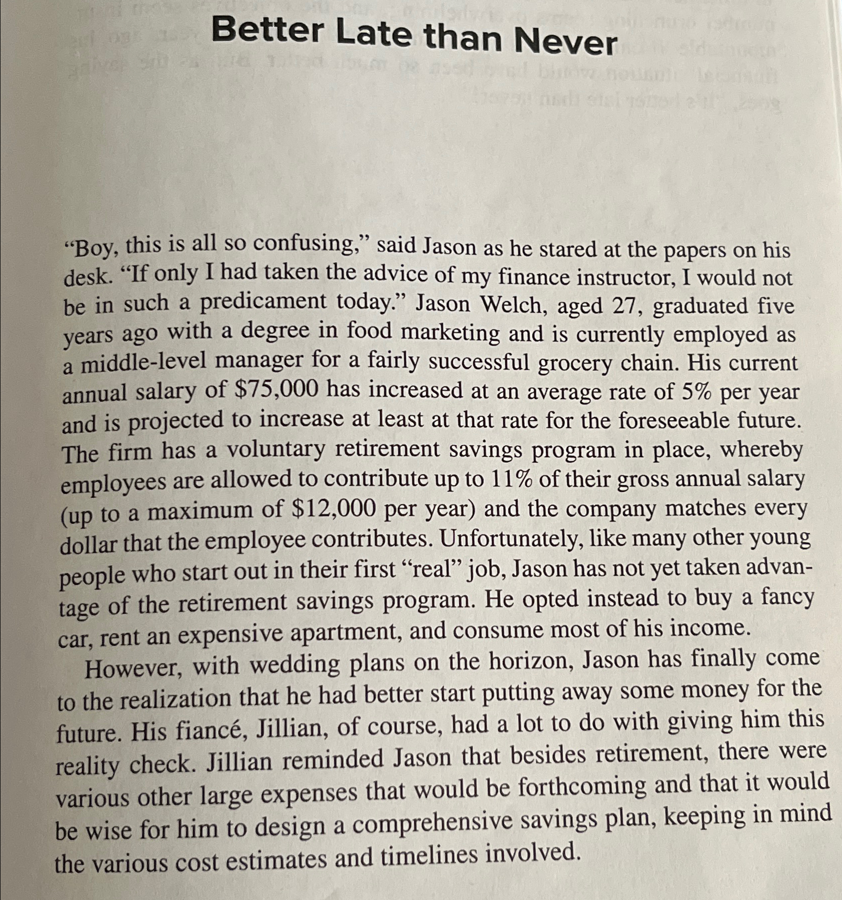  Better Late than Never "Boy, this is all so confusing," said