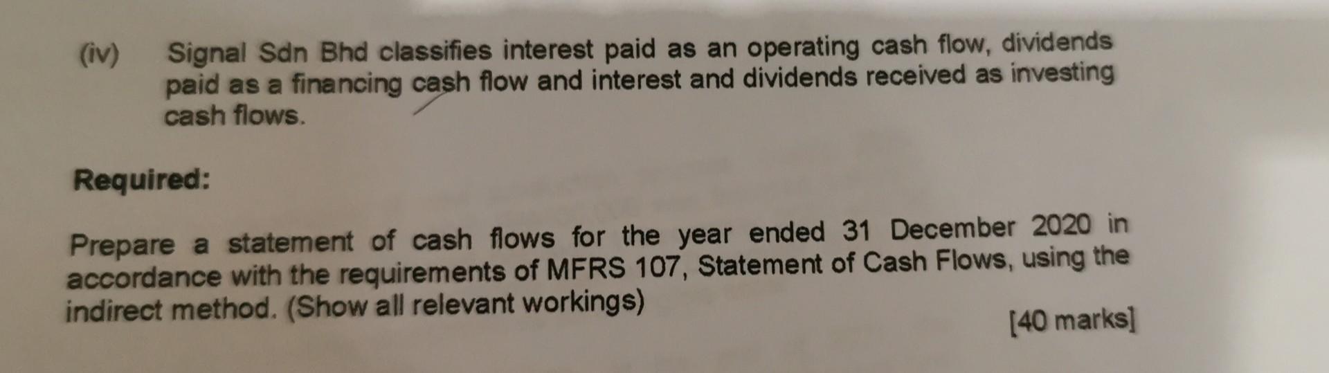 the task of implementing MFRS 107 Statement of Cash Flows. Signal Sdn