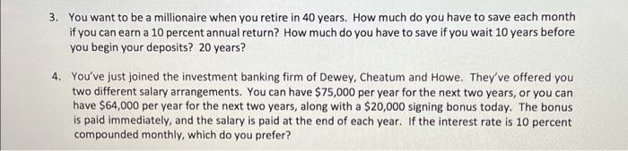 please help solve 3-4 using financial calc or formulas not excell thank