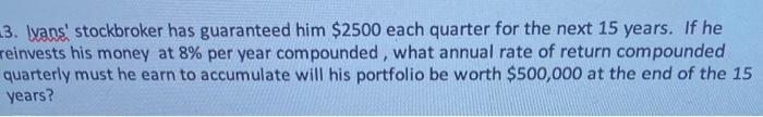 please answer using an excel sheet and finance functions 3. Ivans' stockbroker