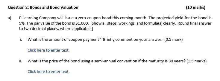 Question 2: Bonds and Bond Valuation (10 marks) a) E-Learning Company