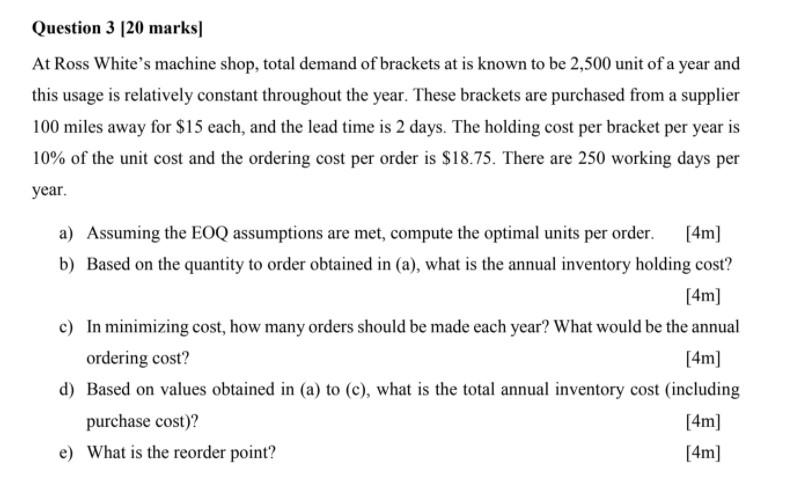 Please answer me with a clear & detailed steps: Question 3 (20