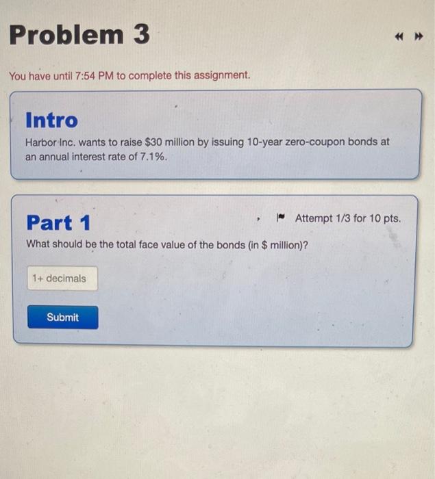  Problem 3 >> You have until 7:54 PM to complete this