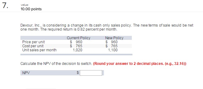  Devour. Inc., is considering a change in its cash only sales