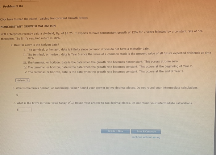  Problem 9.04 Click here to read the eBook: Valuing Nonconstant Growth