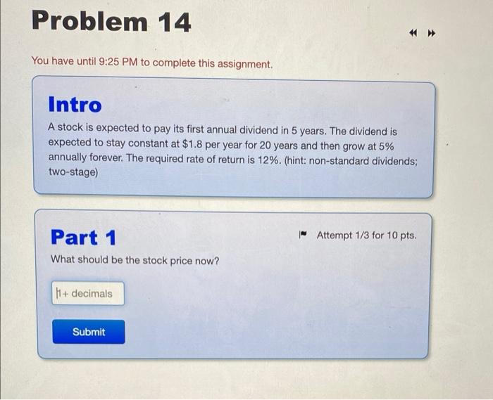  Problem 14 You have until 9:25 PM to complete this assignment.