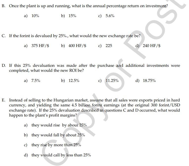 All sales will be to Hungarian customers and denominated in forints. The