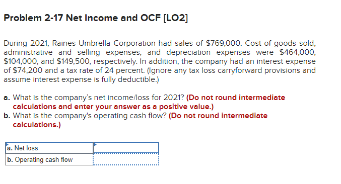  Problem 2-17 Net Income and OCF [LO2] During 2021, Raines Umbrella